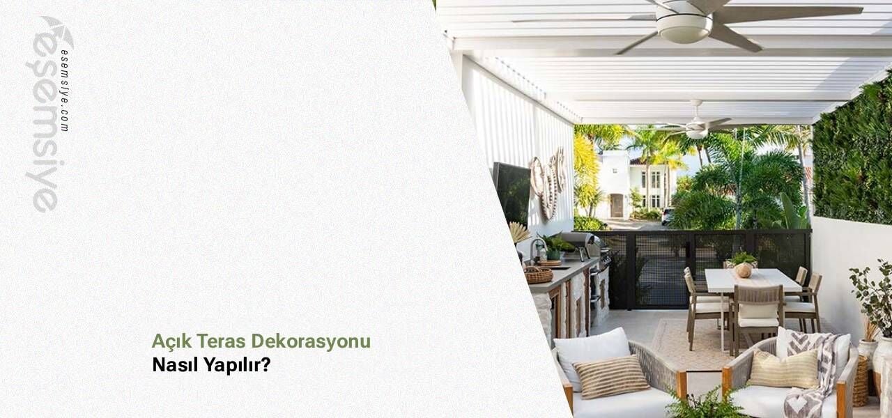 Açık Teras Dekorasyonu Nasıl Yapılır?