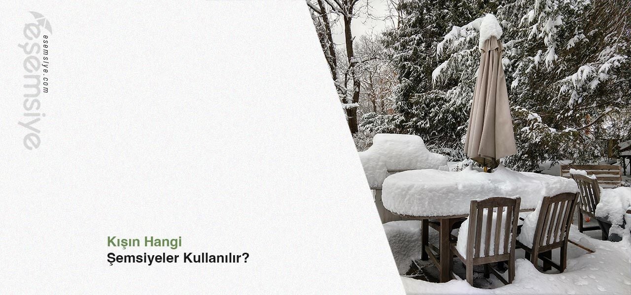 Kışın Hangi Şemsiyeler Kullanılır?
