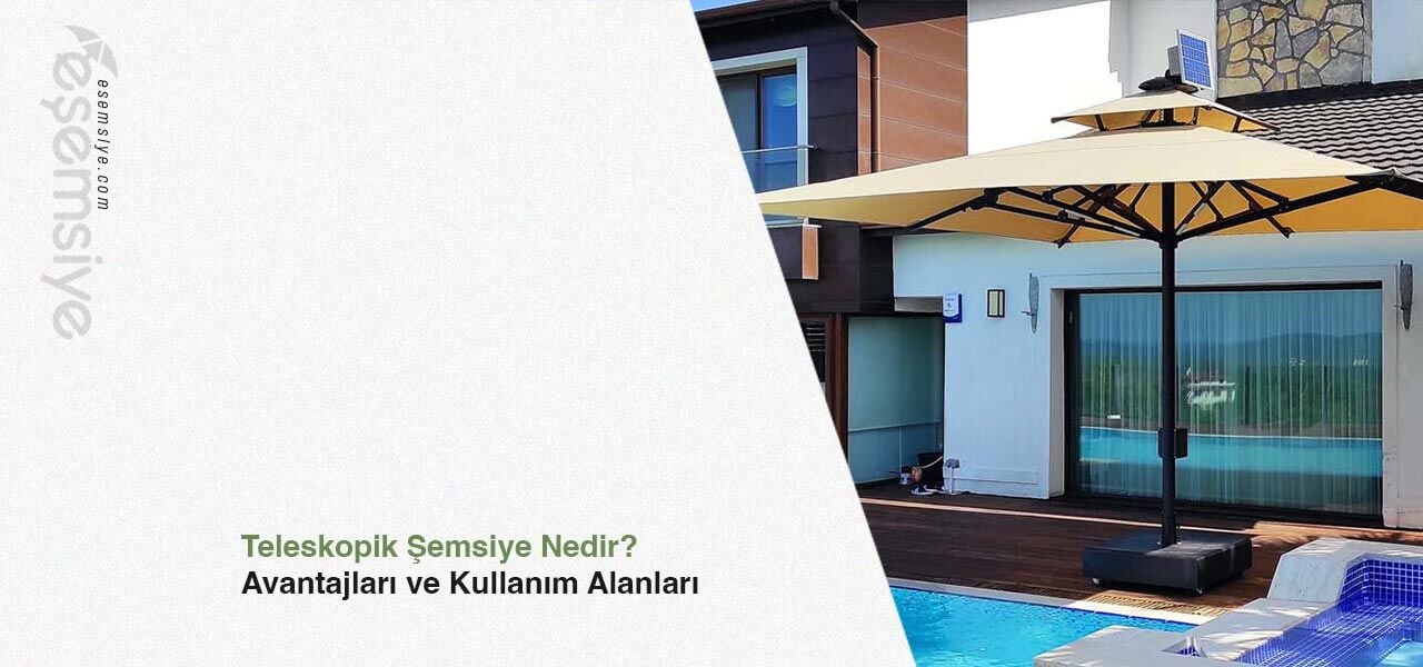 Teleskopik Şemsiye Nedir? Avantajları ve Kullanım Alanları