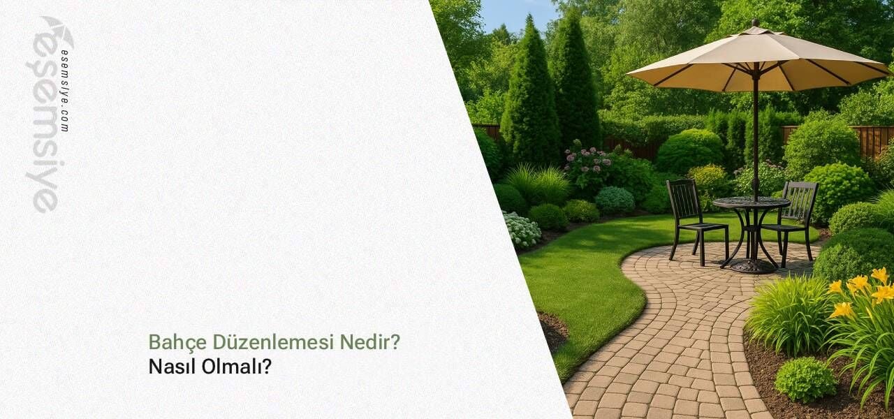 Bahçe Düzenlemesi Nedir?